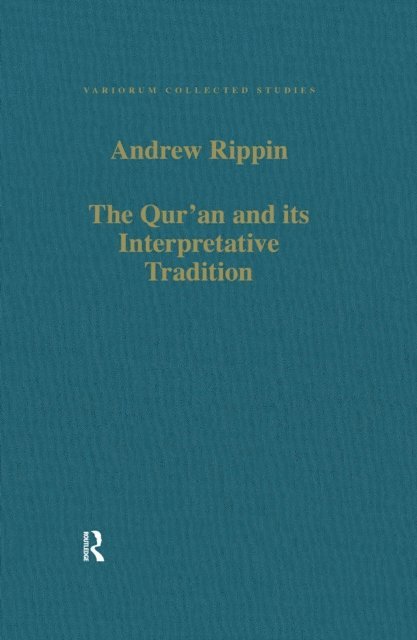 Andrew Rippin - Qur'an and its Interpretative Tradition, E-bok
