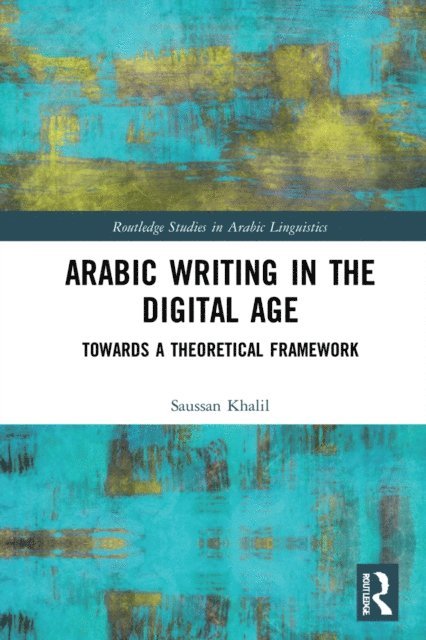 Saussan Khalil - Arabic Writing in the Digital Age, E-bok