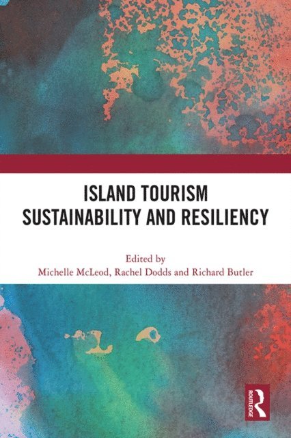 Richard Butler, Rachel Dodds, Michelle McLeod - Island Tourism Sustainability and Resiliency, E-bok