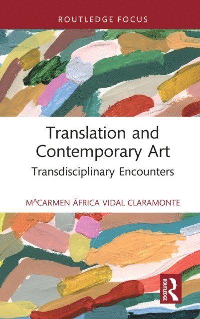 MªCarmen Africa Vidal Claramonte - Translation and Contemporary Art, E-bok