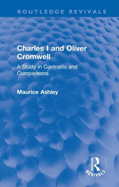 Maurice Ashley - Charles I and Oliver Cromwell, E-bok