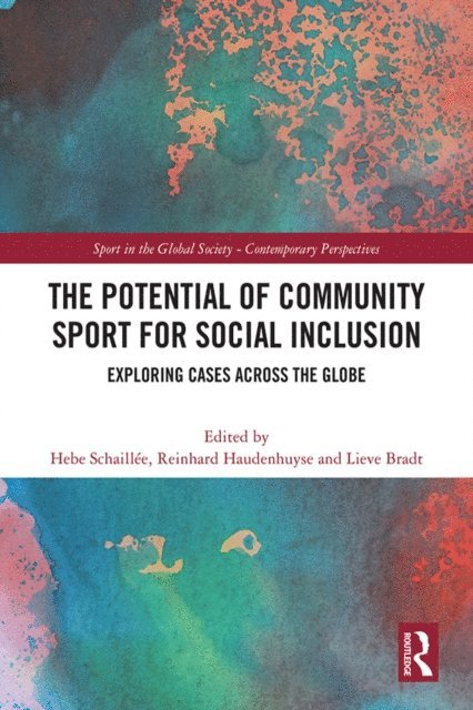 Lieve Bradt, Reinhard Haudenhuyse, Hebe Schaillee - Potential of Community Sport for Social Inclusion, E-bok