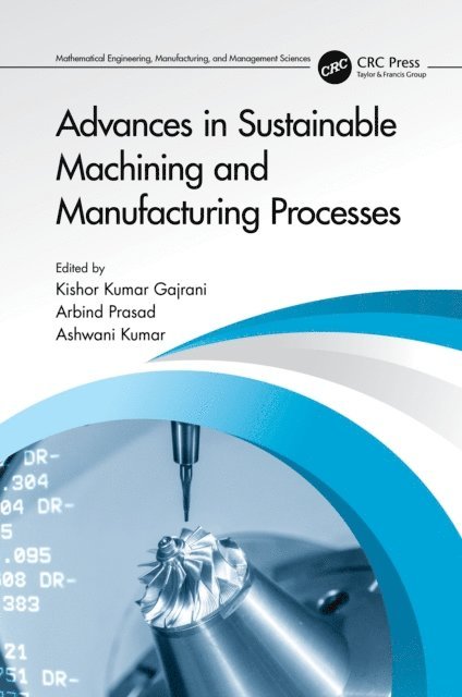 Ashwani Kumar, Arbind Prasad, Kishor Kumar Gajrani - Advances in Sustainable Machining and Manufacturing Processes, E-bok