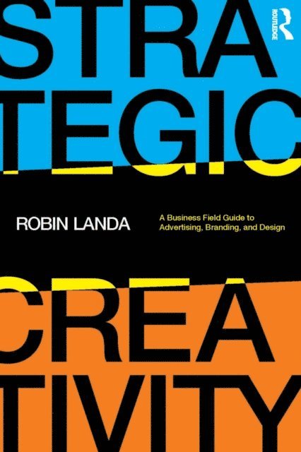 Robin Landa - Strategic Creativity, E-bok