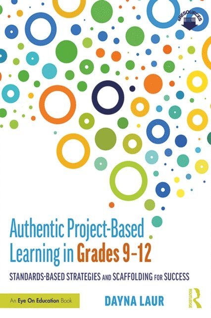 Dayna Laur - Authentic Project-Based Learning in Grades 9-12, E-bok. Tillgänglighet: Lägg i varukorg