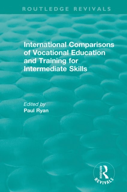 Paul Ryan - International Comparisons of Vocational Education and Training for Intermediate Skills, E-bok