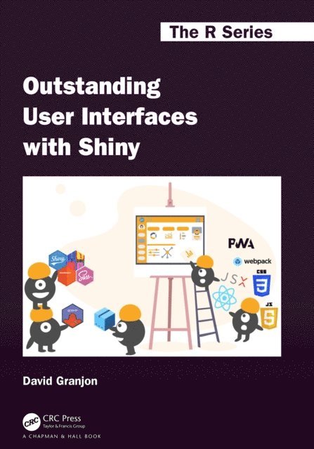 David Granjon - Outstanding User Interfaces with Shiny, E-bok
