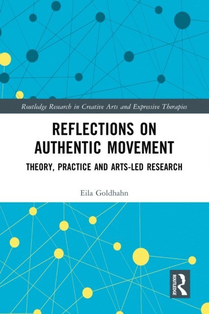 Eila Goldhahn - Reflections on Authentic Movement, E-bok