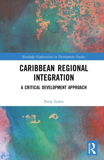 Patsy Lewis - Caribbean Regional Integration, E-bok