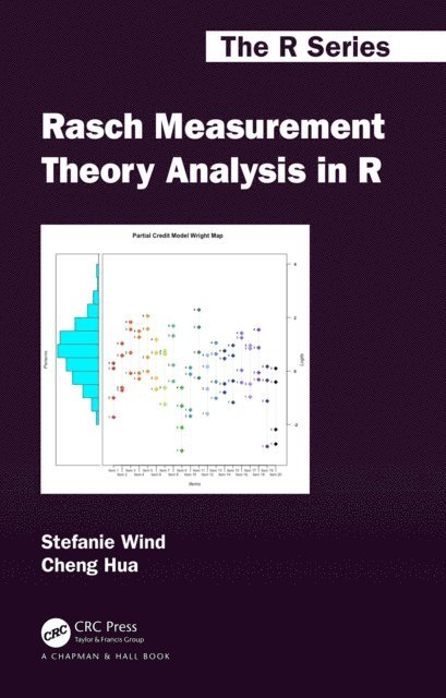 Cheng Hua, Stefanie Wind - Rasch Measurement Theory Analysis in R, E-bok