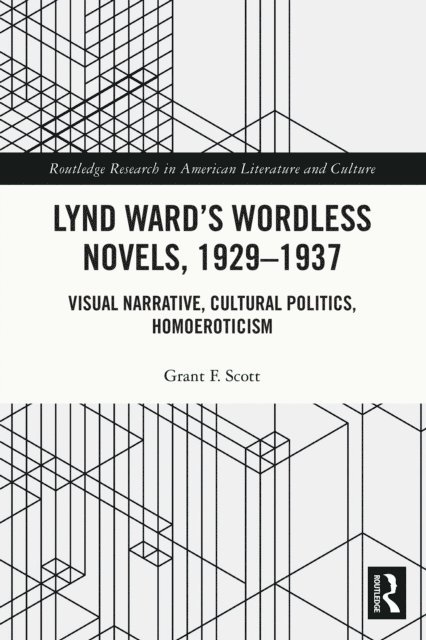 Grant F. Scott - Lynd Ward's Wordless Novels, 1929-1937, E-bok