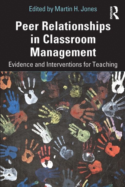 Martin H. Jones - Peer Relationships in Classroom Management, E-bok