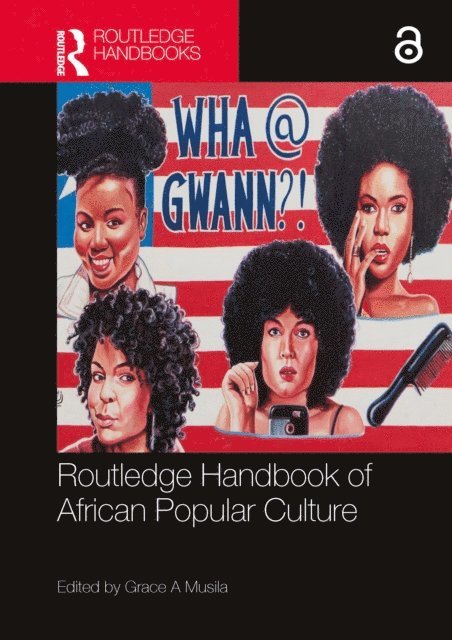 Grace A Musila - Routledge Handbook of African Popular Culture, E-bok