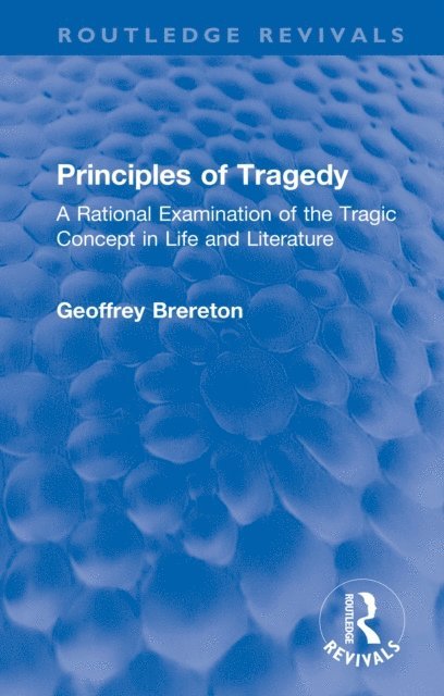 Geoffrey Brereton - Principles of Tragedy, E-bok