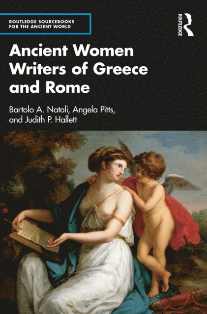 Judith Hallett, Angela Pitts, Bartolo Natoli - Ancient Women Writers of Greece and Rome, E-bok