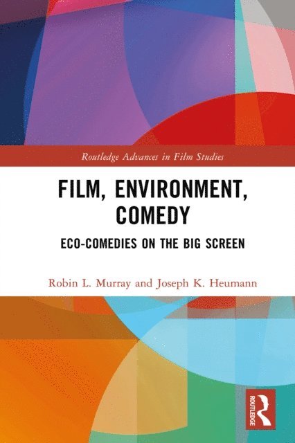 Joseph K. Heumann, Robin L. Murray - Film, Environment, Comedy, E-bok
