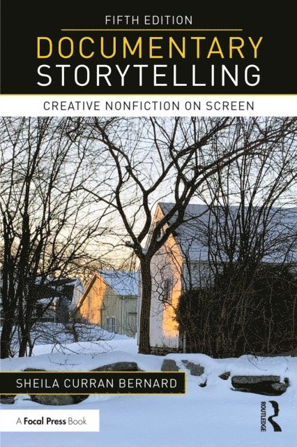 Sheila Curran Bernard - Documentary Storytelling, E-bok