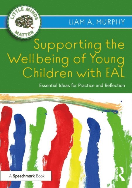 Liam A. Murphy - Supporting the Wellbeing of Young Children with EAL, E-bok