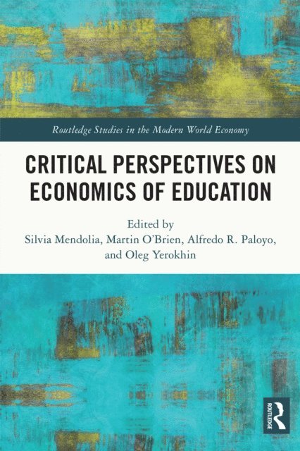 Oleg Yerokhin, Alfredo R. Paloyo, Martin O'Brien, Silvia Mendolia - Critical Perspectives on Economics of Education, E-bok