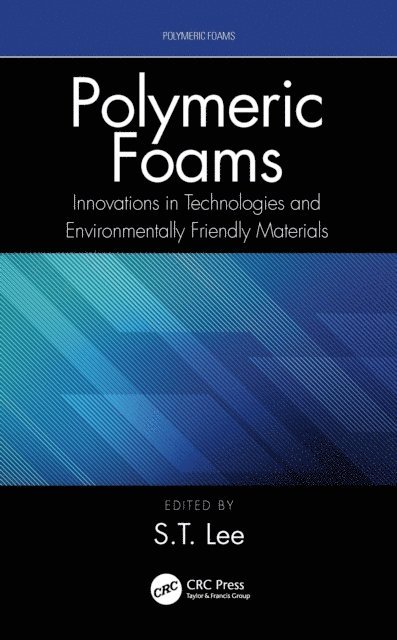 S.-T. Lee - Polymeric Foams, E-bok