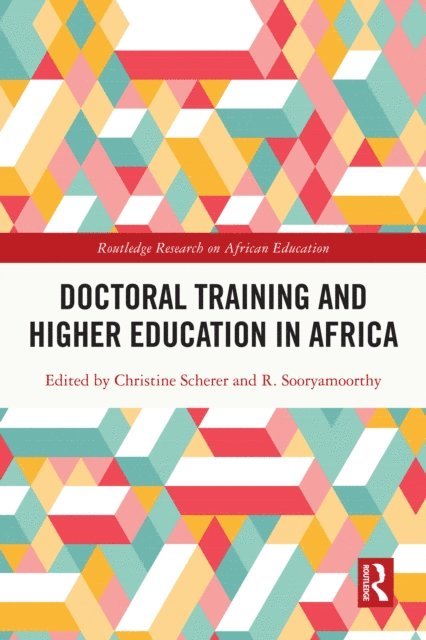 R. Sooryamoorthy, Christine Scherer - Doctoral Training and Higher Education in Africa, E-bok