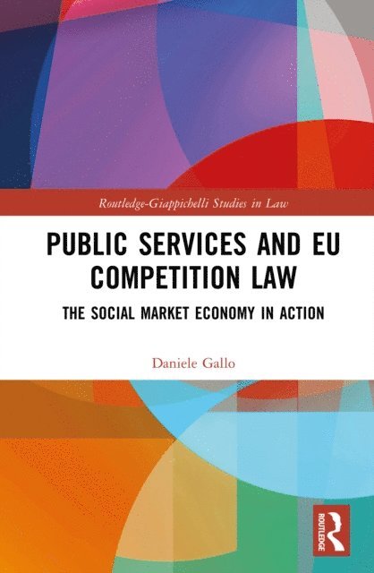 Daniele Gallo - Public Services and EU Competition Law, E-bok