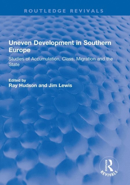 Jim Lewis, Ray Hudson - Uneven Development in Southern Europe, E-bok