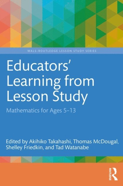 Tad Watanabe, Shelley Friedkin, Thomas McDougal, Akihiko Takahashi - Educators' Learning from Lesson Study, E-bok