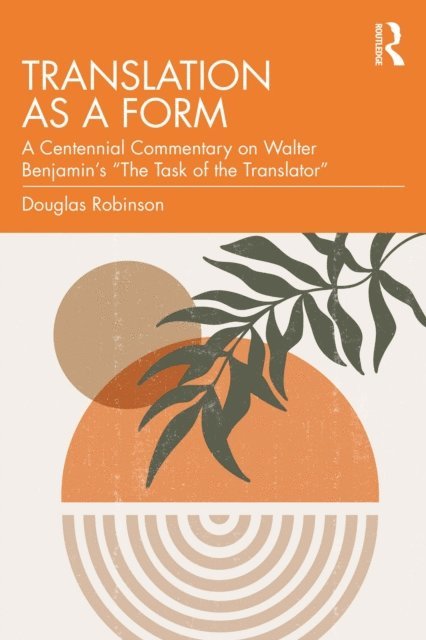 Douglas Robinson - Translation as a Form, E-bok