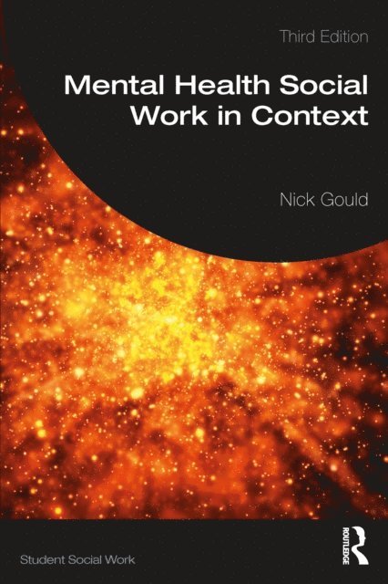 Nick Gould - Mental Health Social Work in Context, E-bok