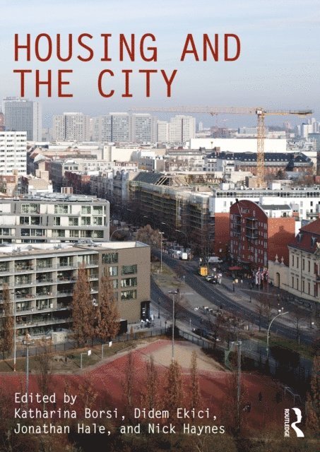 Nick Haynes, Jonathan Hale, Didem Ekici, Katharina Borsi - Housing and the City, E-bok