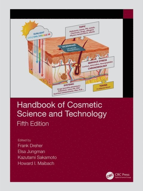 Howard I. Maibach, Kazutami Sakamoto, Elsa Jungman, Frank Dreher - Handbook of Cosmetic Science and Technology, E-bok