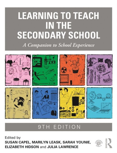 Julia Lawrence, Elizabeth Hidson, Marilyn Leask, Sarah Younie, Susan Capel - Learning to Teach in the Secondary School, E-bok
