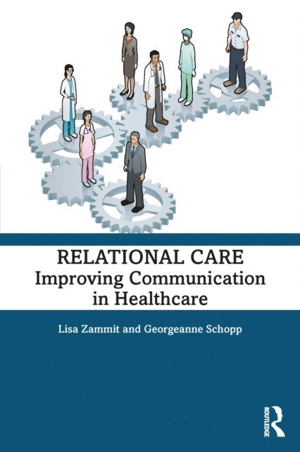 Georgeanne Schopp, Lisa Zammit - Relational Care, E-bok
