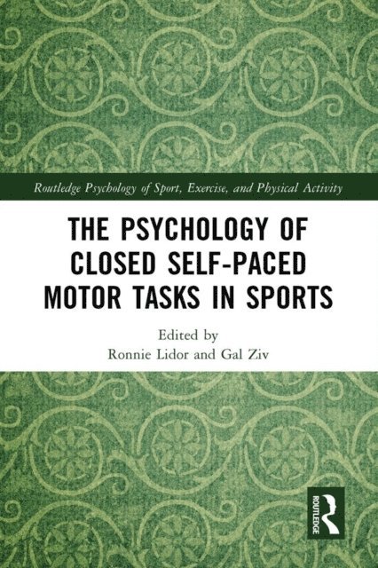 Gal Ziv, Ronnie Lidor - Psychology of Closed Self-Paced Motor Tasks in Sports, E-bok