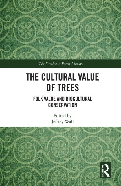Jeffrey Wall - Cultural Value of Trees, E-bok