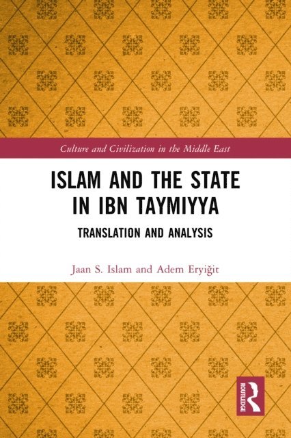 Adem Eryigit, Jaan S. Islam - Islam and the State in Ibn Taymiyya, E-bok