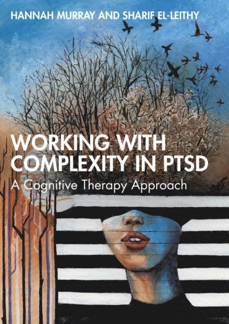 Sharif El-Leithy, Hannah Murray - Working with Complexity in PTSD, E-bok