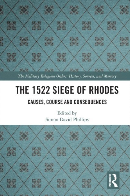 Simon Phillips - 1522 Siege of Rhodes, E-bok