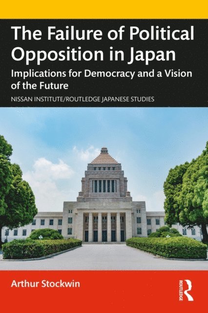 Arthur Stockwin - Failure of Political Opposition in Japan, E-bok