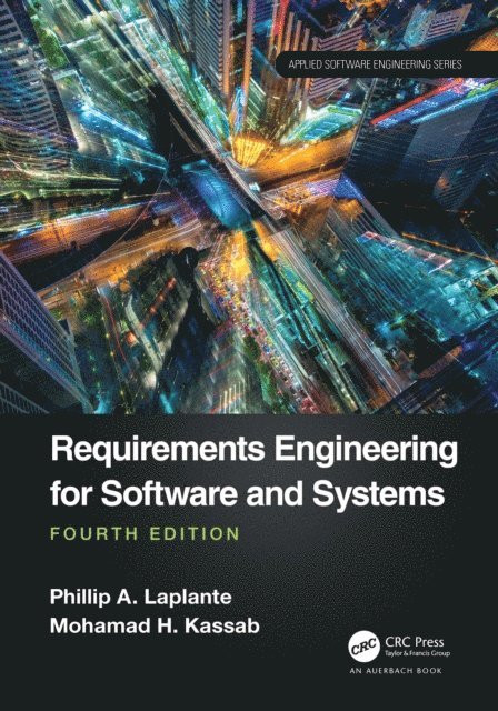 Mohamad Kassab, Phillip A. Laplante - Requirements Engineering for Software and Systems, E-bok