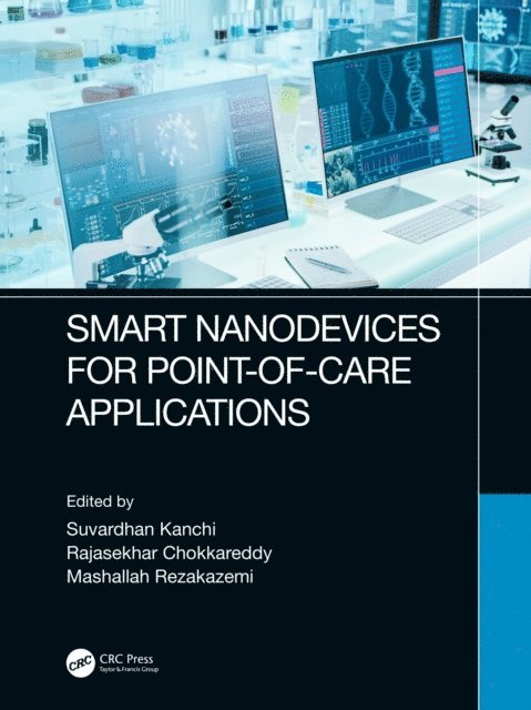Mashallah Rezakazemi, Rajasekhar Chokkareddy, Suvardhan Kanchi - Smart Nanodevices for Point-of-Care Applications, E-bok
