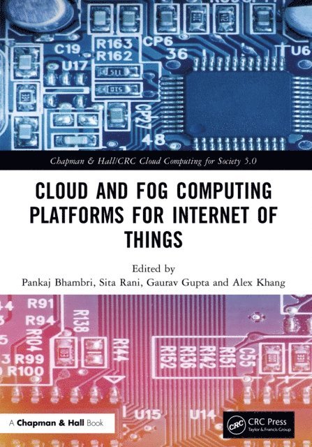 Alex Khang, Gaurav Gupta, Sita Rani, Pankaj Bhambri - Cloud and Fog Computing Platforms for Internet of Things, E-bok