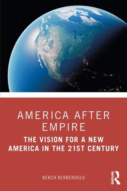 Berch Berberoglu - America after Empire, E-bok