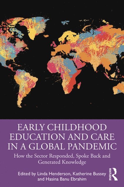 Hasina Banu Ebrahim, Katherine Bussey, Linda Henderson - Early Childhood Education and Care in a Global Pandemic, E-bok