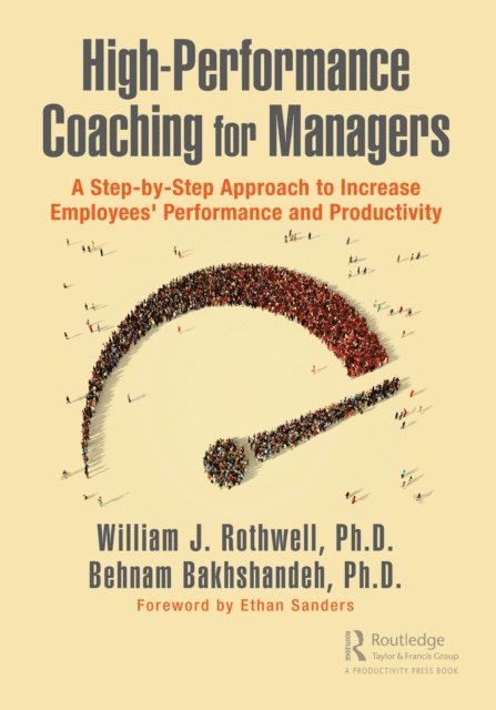 Behnam Bakhshandeh, William J. Rothwell - High-Performance Coaching for Managers, E-bok