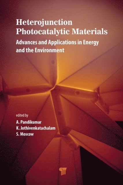 S. Moscow, K. Jothivenkatachalam, A. Pandikumar - Heterojunction Photocatalytic Materials, E-bok