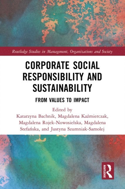 Justyna Szumniak-Samolej, Magdalena Stefanska, Magdalena Rojek-Nowosielska, Magdalena Kazmierczak, Katarzyna Bachnik - Corporate Social Responsibility and Sustainability, E-bok