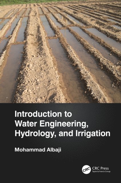 Mohammad Albaji - Introduction to Water Engineering, Hydrology, and Irrigation, E-bok