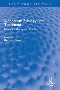 Alcoholism Etiology and Treatment